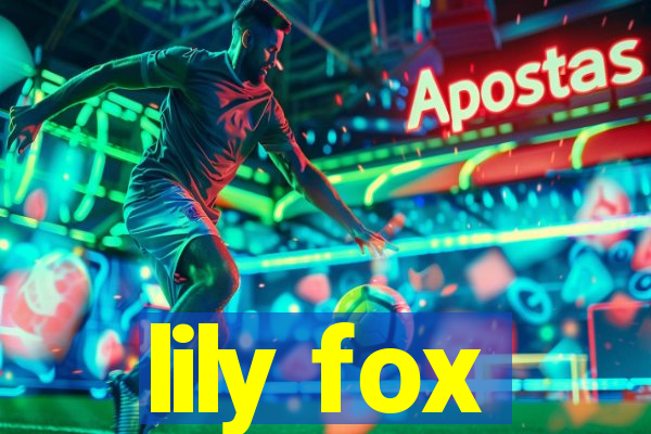 lily fox
